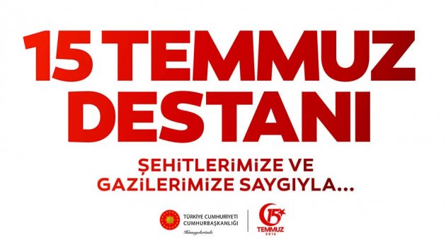 15 Temmuzu unutmadık
