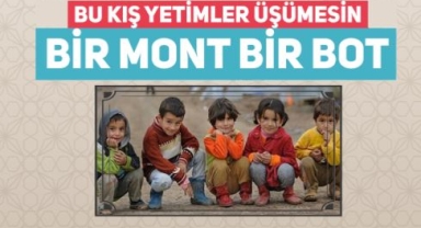 BU KIŞ YETİMLER ÜŞÜMESİN BİR MONT BİR BOT KAMPANYASI