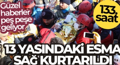 Nurdağı'nda 133 saat sonra 13 yaşındaki Esma sağ kurtarıldı