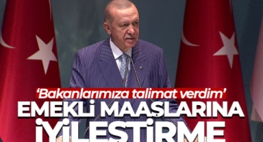 Cumhurbaşkanı Erdoğan, emekli maaşlarının iyileştirilmesi için talimat verdi.