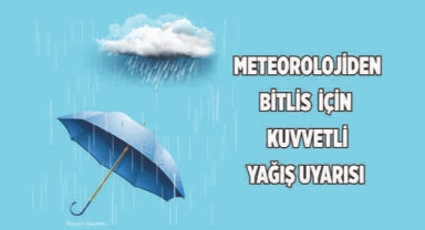 Meteorolojiden kuvvetli yağış uyarısı