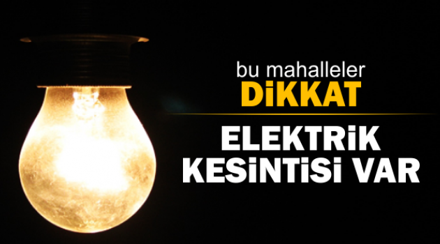 AHLAT'TA ELEKTRİK KESİNTİSİ YAPILACAK
