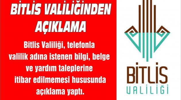 BİTLİS VALİLİĞİNDEN AÇIKLAMA