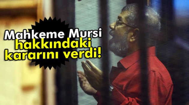 Mursi’nin idam cezası iptal edildi