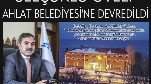 Selçuklu Oteli Belediyeye Devredil
